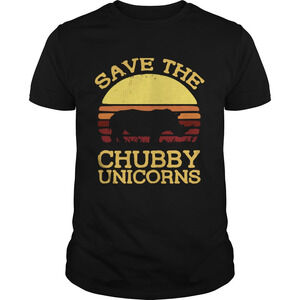 Save The Chubby Unicorns  Sunset Shirt